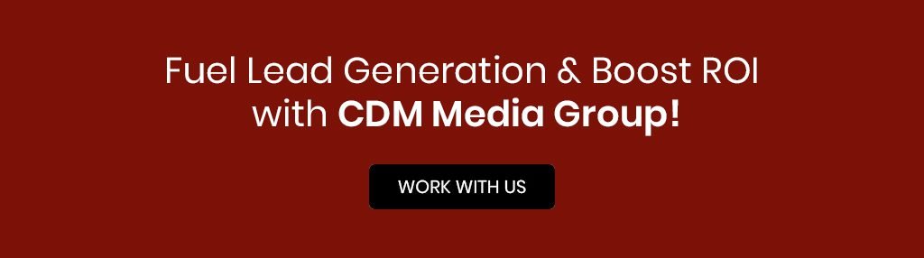 Boost ROI With CDM Media Group